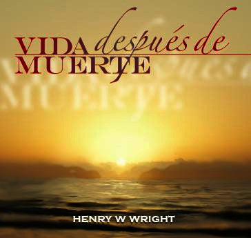 Vida Después de Muerte CD por Dr. Henry W. Wright