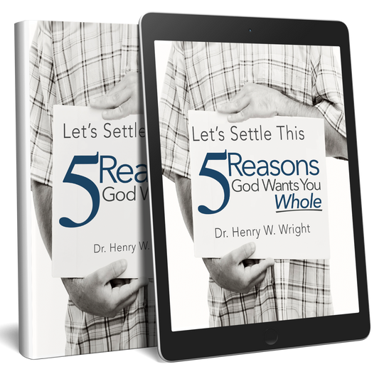 Five Reasons God Wants You Whole - FREE eBook